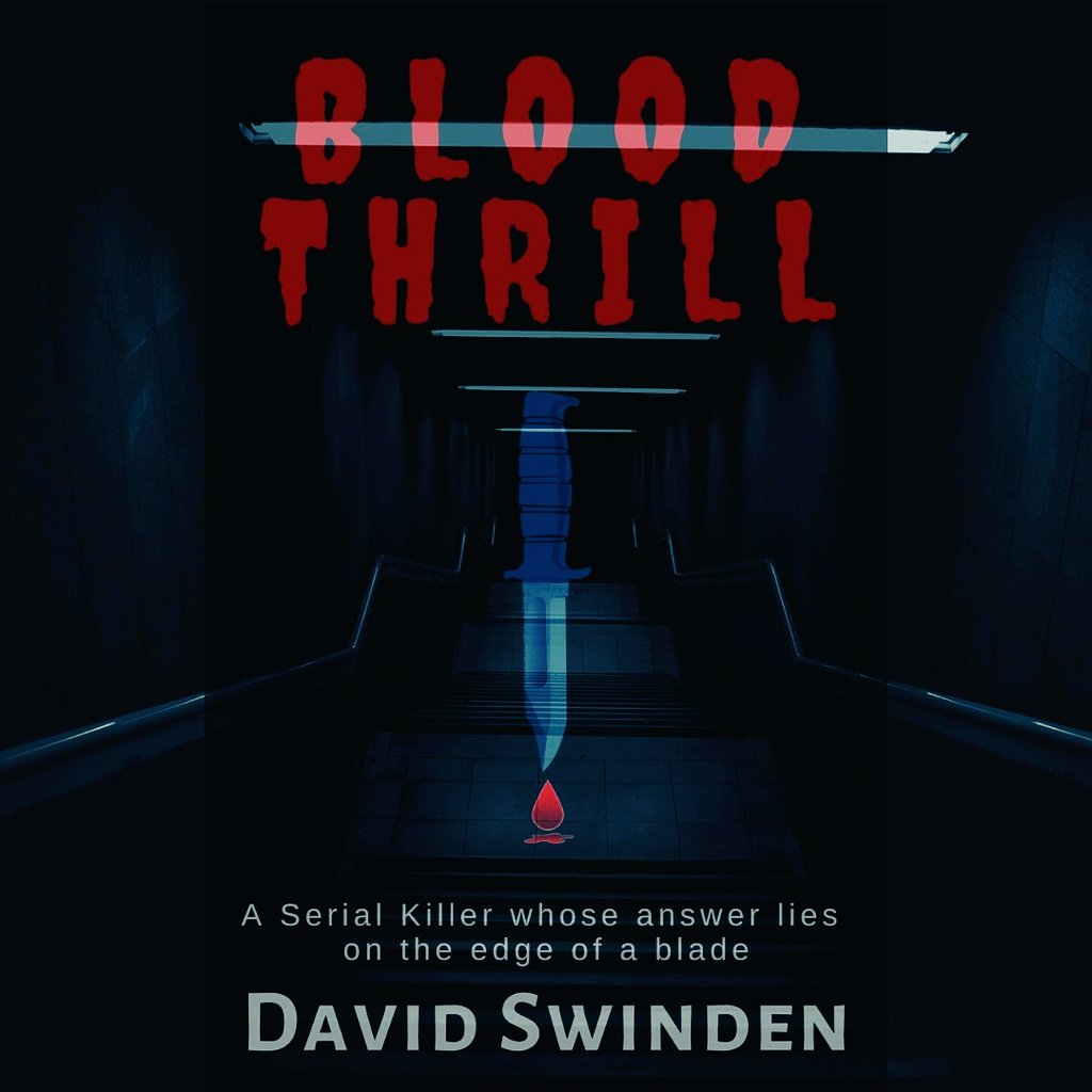 Blood Thrill - a serial killer mystery thriller

davidswinden.com

#SerialKiller #books #amreading #amwriting #goodreads #novel