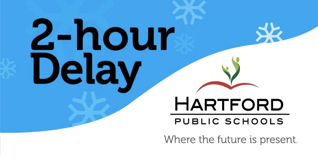 All Hartford Public Schools have a 2-hour delay today, Wednesday, December 11 • Todas las escuelas públicas de Hartford abrirán 2 horas más tarde hoy miércoles 11 de diciembre.