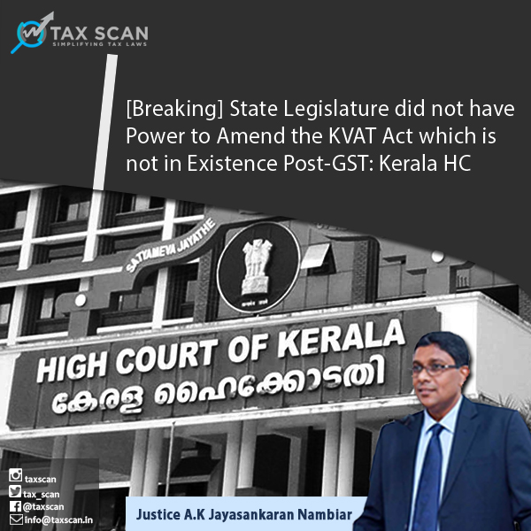 tax_scan's tweet photo. https://t.co/ytwD8gdvWg
#Breaking #StateLegislature #KVATAct #GST #KeralaHighCourt #GSTNews #TaxNews #Taxscan #FinanceNews https://t.co/OTWBTRimL3