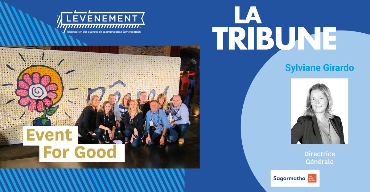 Sylviane Girardo, Directrice Générale de <a href="/SagarmathaTeam/">SAGARMATHA</a>, signe LaTribune EVENT FOR GOOD de #LÉVÉNEMENT, enjoignant les agences événementielles à influer sur tout leur écosystème et repositionner les événements dans une démarche sociétale. bit.ly/2LGUNvC

#eventprofs