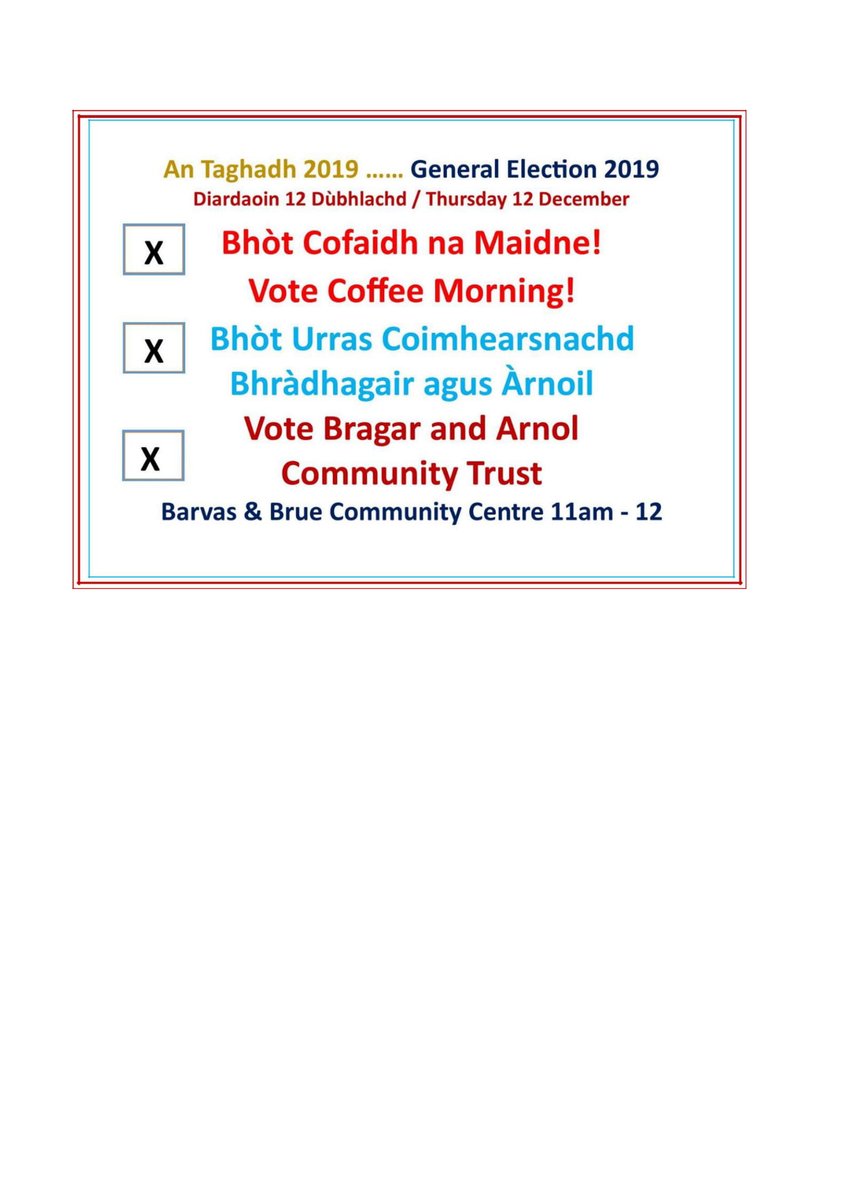 Cofaidh na Maidne. Taghadh. Bhòt. General Election. Vote for @bragararnol <a href="/grinneabhat/">Grinneabhat</a> Coffee Morning - 12 December! Barvas and Brue Community Centre 11am #coffeetime #voting #taghadh