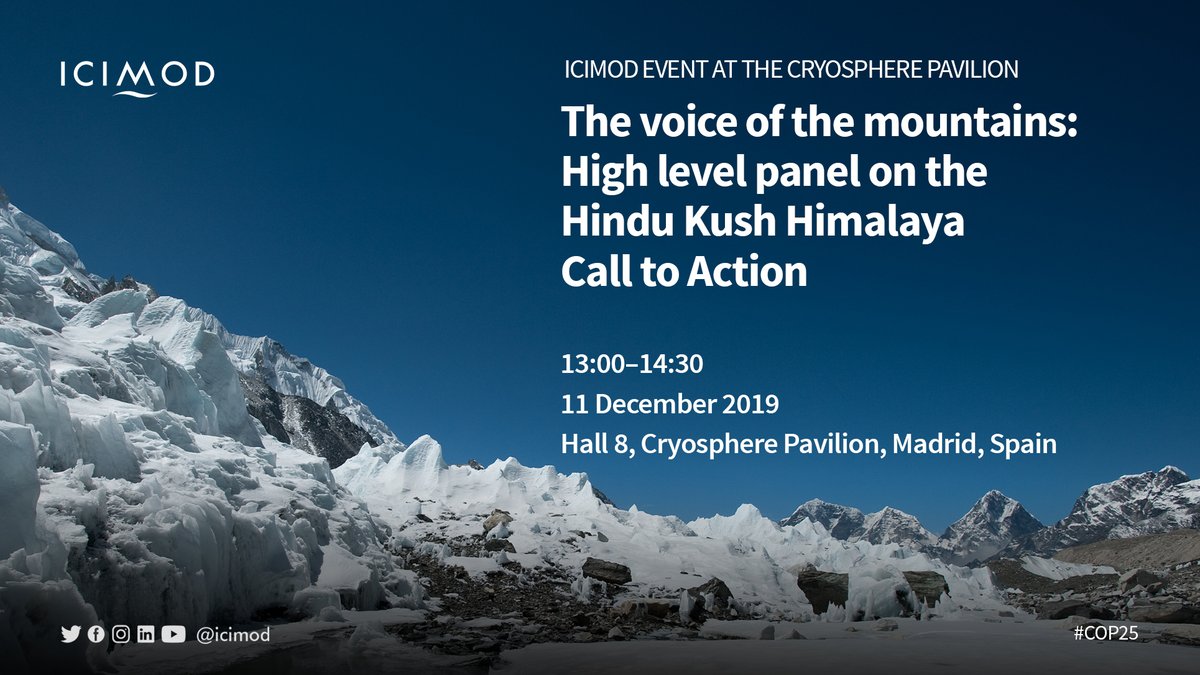 Join our High-level panel @COP25CL  to hear the voice of the #HKH #Mountains. | 13:00 [CET], #CryospherePavilion, Hall 8.

Follow our #COP25 events live: bit.ly/2YCxKHw 

For more details: icimod.org/cop25

#COP25 #HKH #MountainsMatter  #HKHCAll2Action #IMD2019