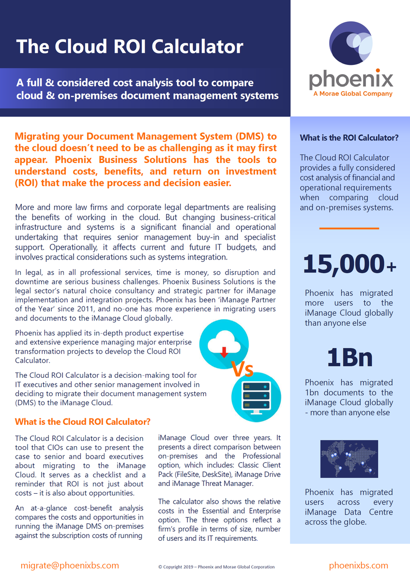 phoenixbs's tweet photo. Thinking of Migrating your DMS to the Cloud? Speak to @PhoenixBS about a full &amp; considered cost analysis "Cloud ROI Calculator" -offering financial &amp; operational requirements comparison of iManage Cloud &amp; On-Premises systems. https://t.co/AOQvsqZxjZ
#TheNaturalChoice #Cloud #DMS https://t.co/Y2W4WP52oG