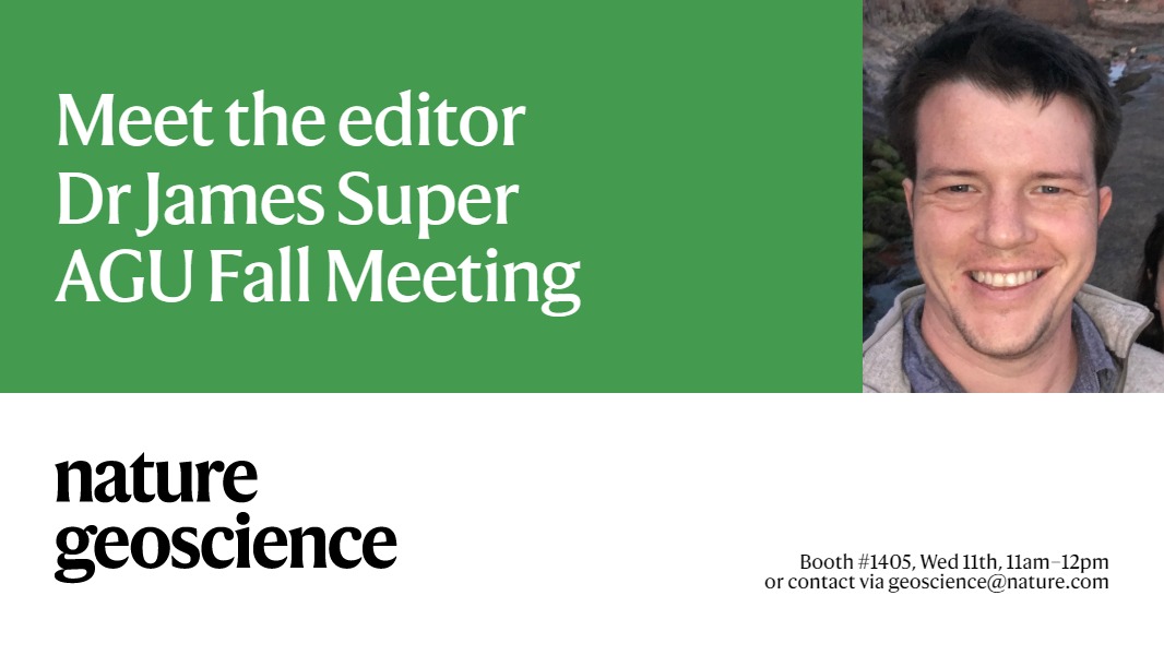 kromatisk kam Droop Nature Geoscience Twitterissä: "Reminder: Our editor James Super is at  #AGU19 #AGU100 . To meet him for a chat about publishing in @NatureGeosci ,  email geoscience[at]nature[dot]com or catch him at Booth 1405