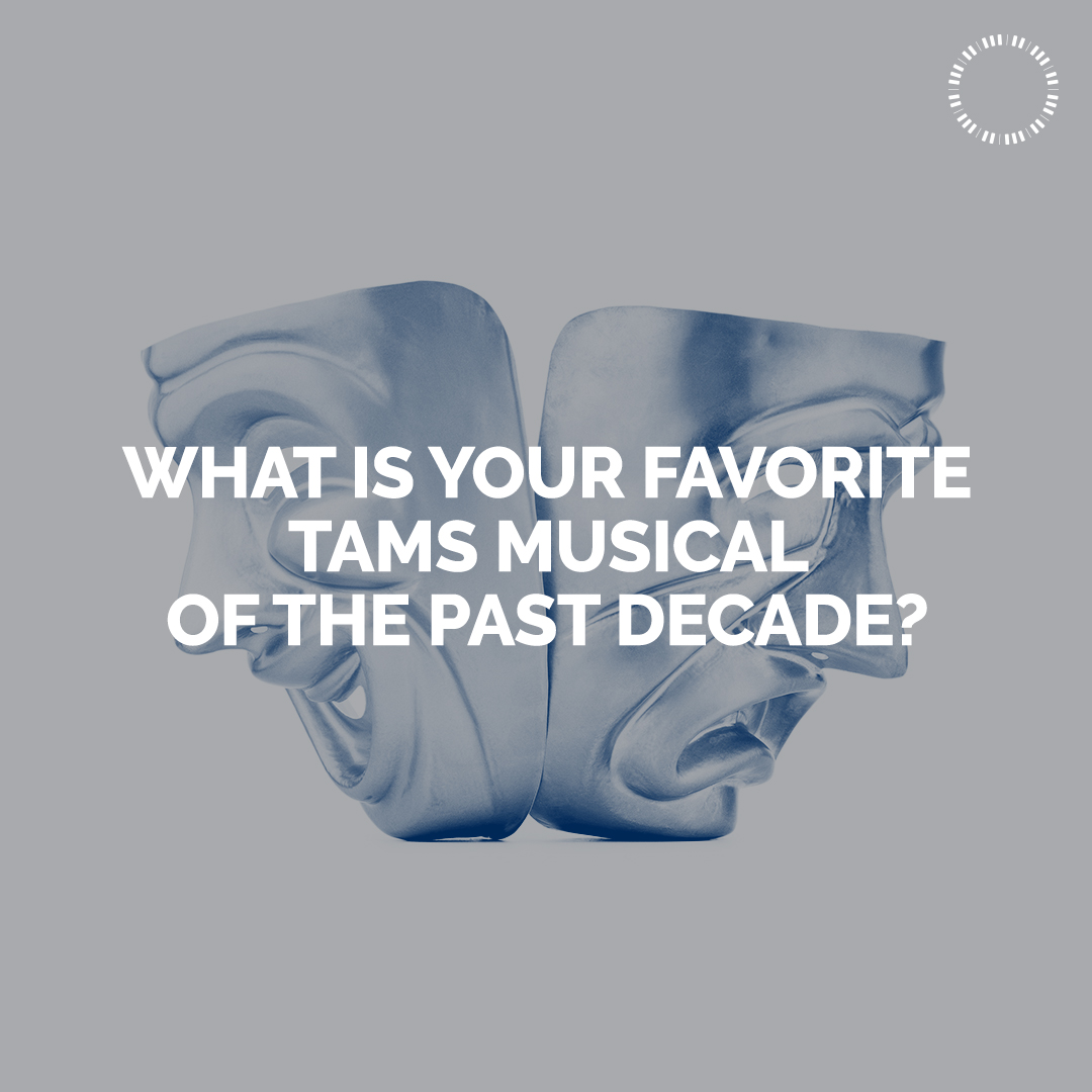 tams_witmark's tweet photo. As we get ready to ring in the new decade, we are remembering all of the amazing musicals that touched our lives over the last ten years. Tweet and reply and tell us which Tams musicals inspired you over the last decade! https://t.co/tHMHCgzi7h