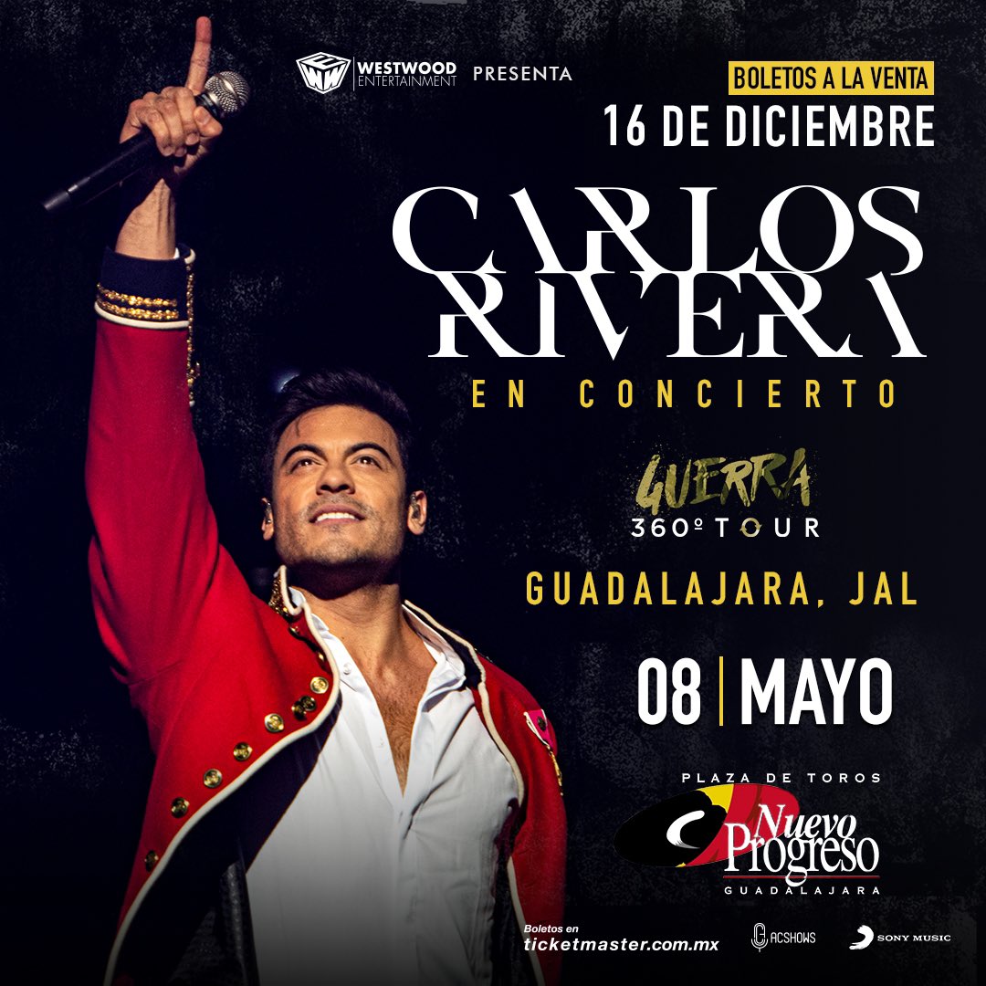 _CarlosRivera's tweet photo. Guadalajara, este lunes salen a la venta los boletos para nuestro #GuerraTour360 en la Plaza de toros Nuevo Progreso. ¿Me acompañarás? https://t.co/p3ykdkcYh5