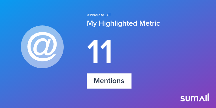 Pixelqte_YT's tweet photo. My week on Twitter 🎉: 11 Mentions. See yours with https://t.co/Qw4E5Bfe6L https://t.co/MwWPJnPEXN