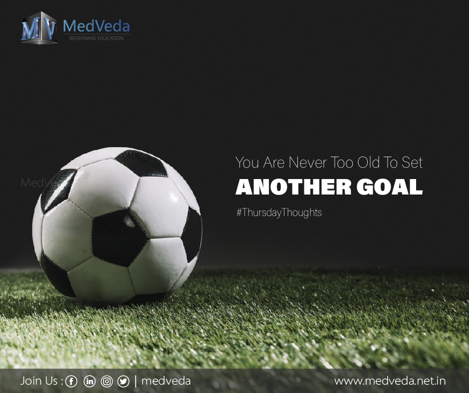 You Are Never Too Old To Set Another Goal #ThursdayThoughts #ThursdayMotivation #MorningVibe  #motivation #education #Students #studentsuccess #3D #animation #animationgraphic #Medveda #medicaleducation #medical3danimation
medveda.net.in