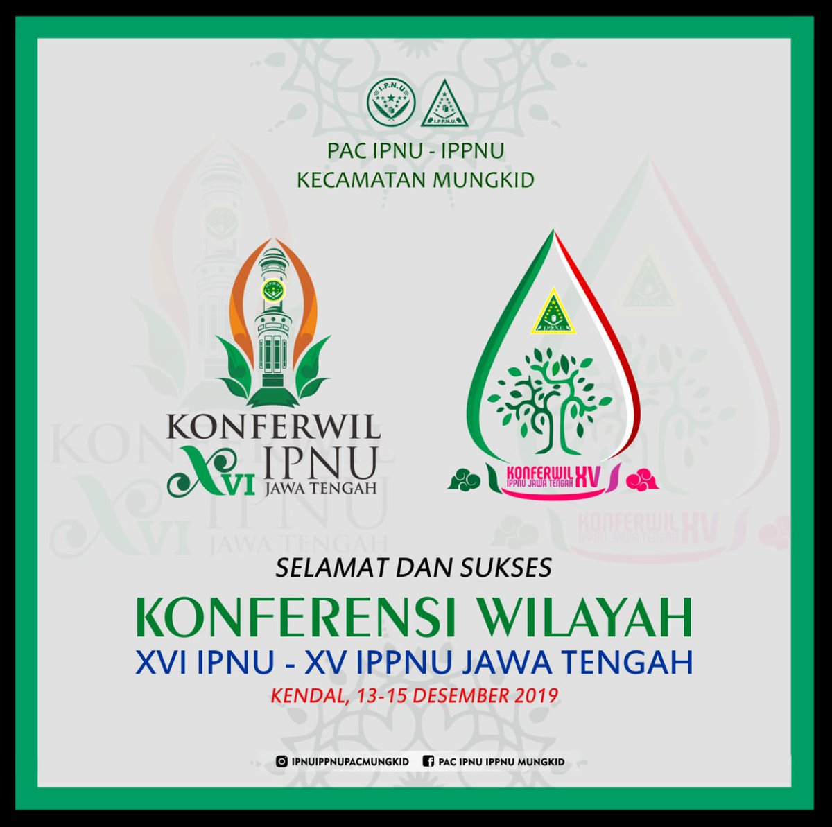 *PAC IPNU IPPNU Mungkid mengucapkan*

_*SELAMAT DAN SUKSES KONFERWIL PW IPNU IPPNU JAWA TENGAH*_

_Ayo bisa dishare pamflet ini ke semua sosial mediamu,jangan lupa tag_ _@ipnuippnupacmungkid_
_@pcipnuippnumagelang_
_@pwipnujateng_
_@pwippnujateng_