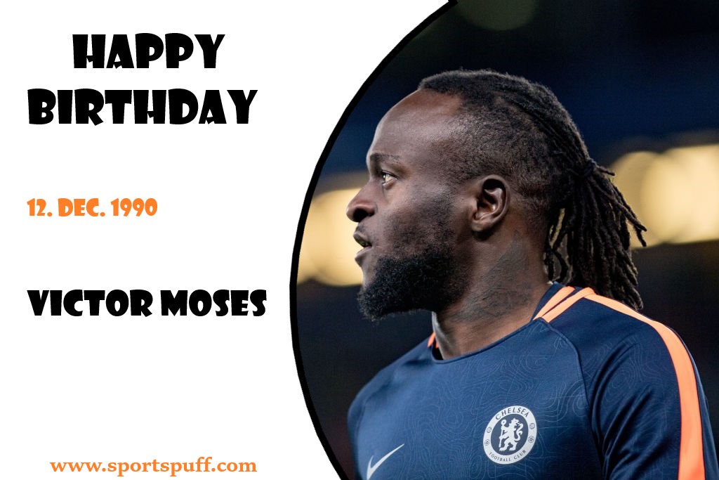 Happy 29th Birthday Victor Moses.

The Nigerian international is at Süper Lig club Fenerbahçe, on loan from Chelsea. 