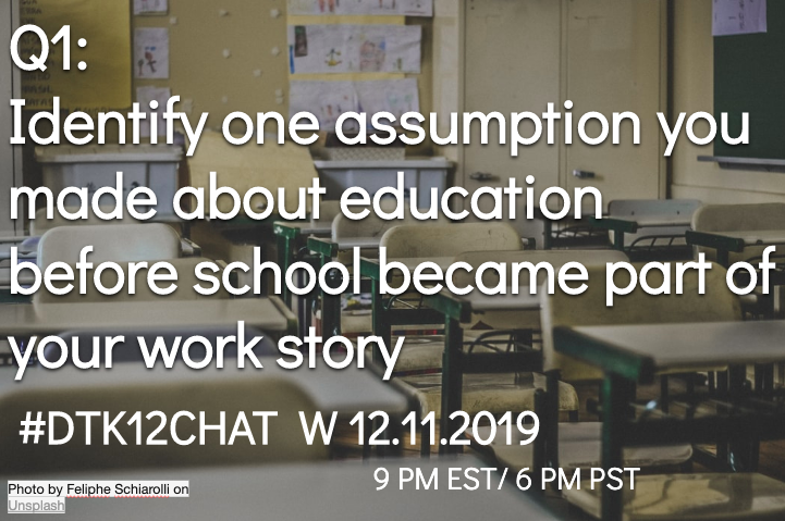 WickedDecent's tweet photo. Q1:
Identify one assumption you made about education before school became part of your work story
#dtk12chat #equitypause #biascheck #designthinking https://t.co/titawdlc7Q
