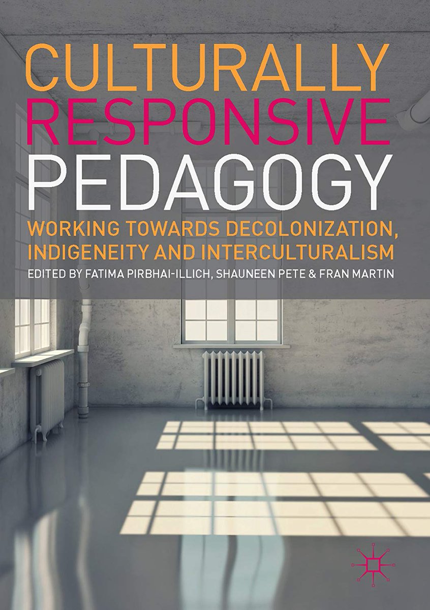1. The book, Culturally Responsive Pedagogy: Working towards Decolonization, Indigeneity and Interculturalism. 2/3