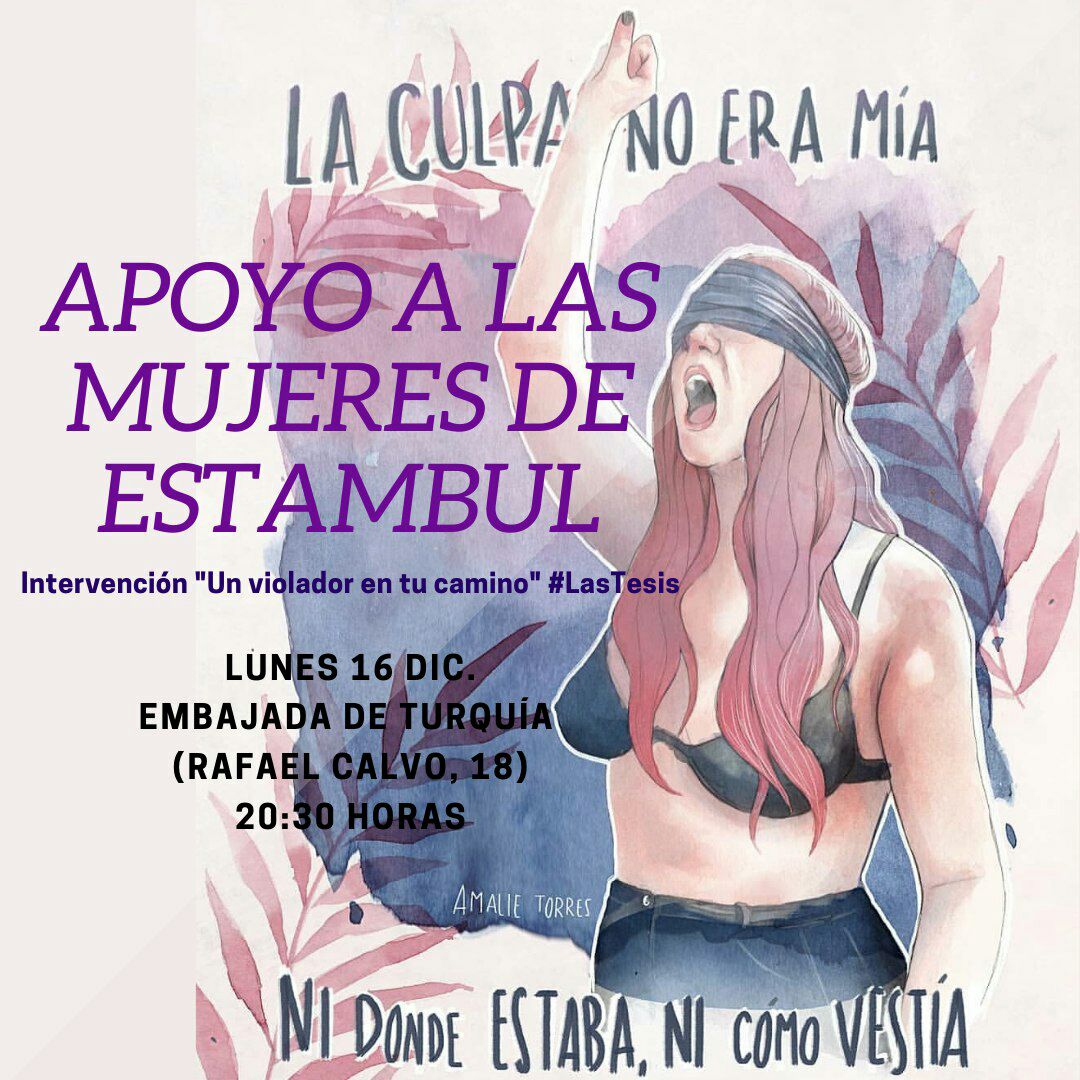 RojavaAzadi's tweet photo. [CONVOCATORIA] "Un violador en tu camino" #LaTesis en apoyo a las mujeres de #Estambul 
Próximo lunes 16 (20:30) en frente a la Embaja de Turquía c/ Rafale Calvo, 18 #Madrid 
#LaCulpaNoEraMiaElVioladorEresTu 
Organiza: Colectivo de Chilenxs en Madrid y #WomenDefendRojavaMadrid https://t.co/fw8XsGqGYV