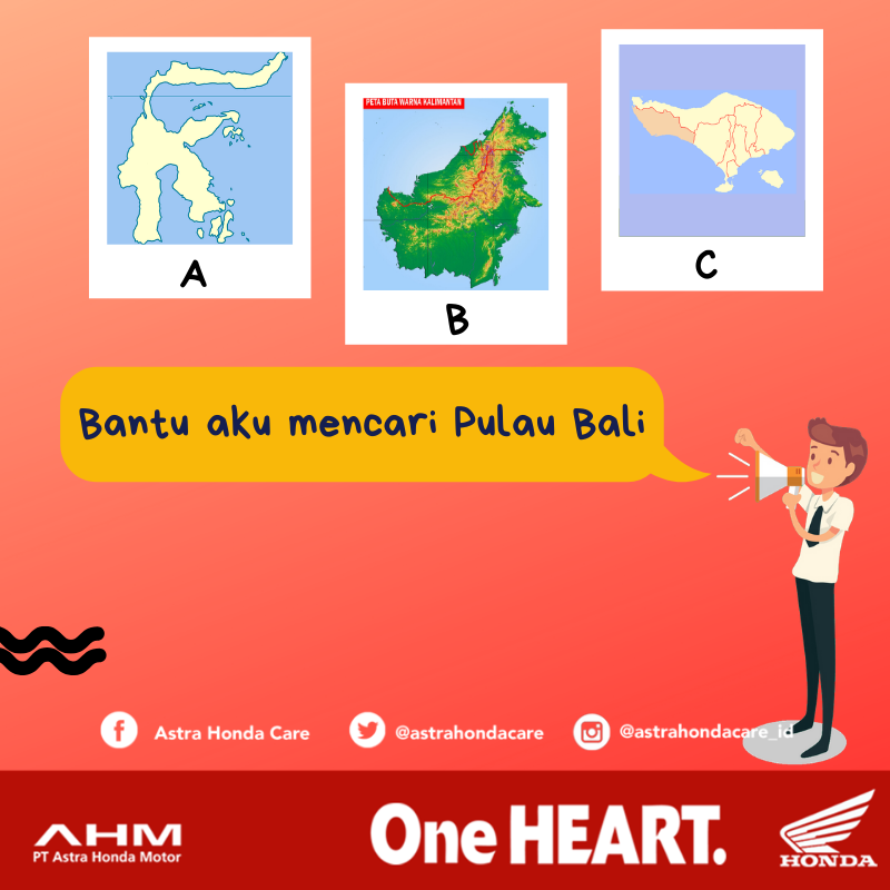 Yuk bantu HondaLovers pada gambar mencari pulau Bali untuk berlibur akhir tahun :p
Pulau Bali ada di huruf A, B atau C?

Kirim jawaban kamu di kolom komentar ya, ada pulsa 50K untuk pemenang beruntung!