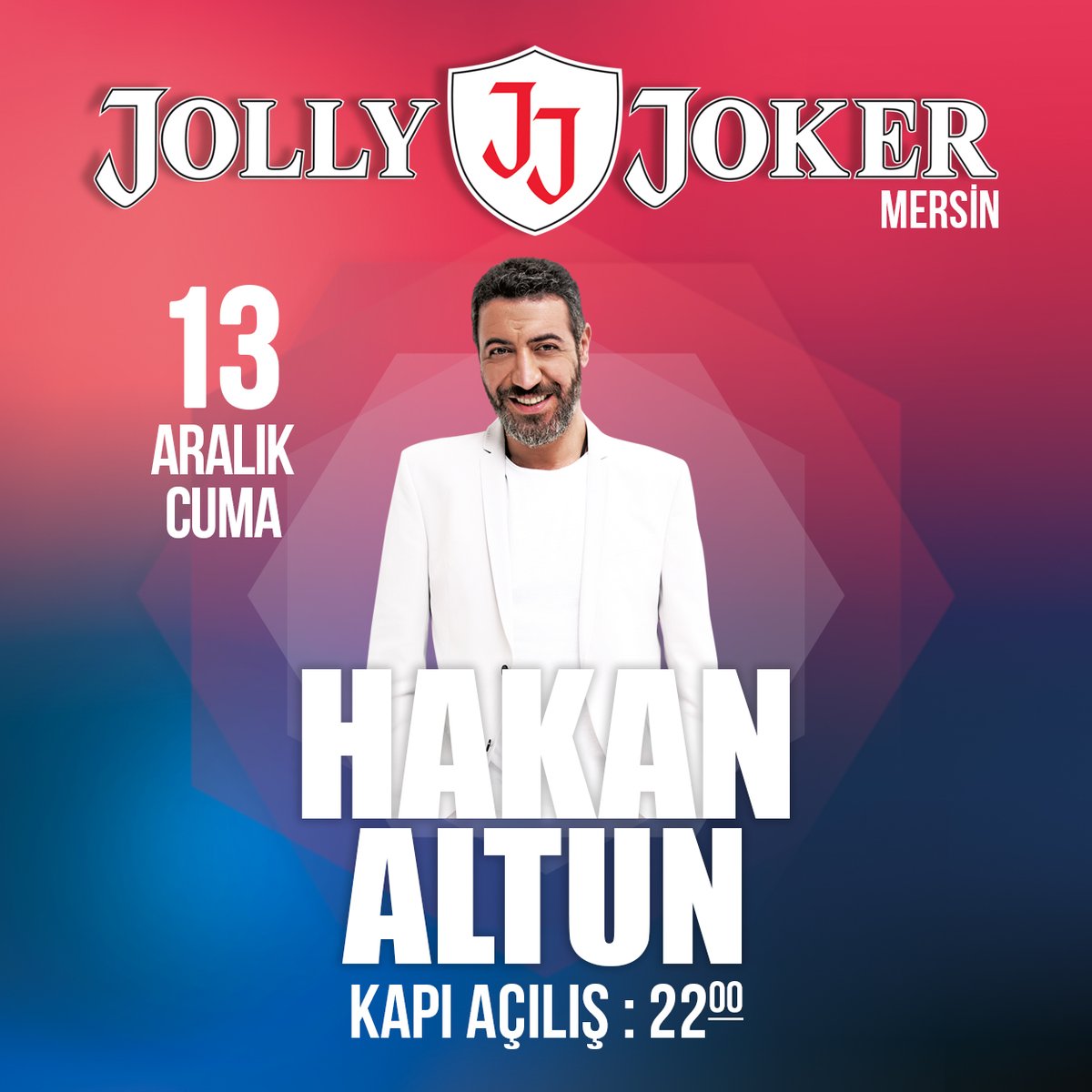 13 Aralık Cuma <a href="/hakanaltunmusic/">Hakan Altun</a> <a href="/jjmersin/">Jolly Joker Mersin</a> sahnesinde. Kapı açılışı 22:00 Bilgi için: 0545 652 20 20 - 0546 652 20 20