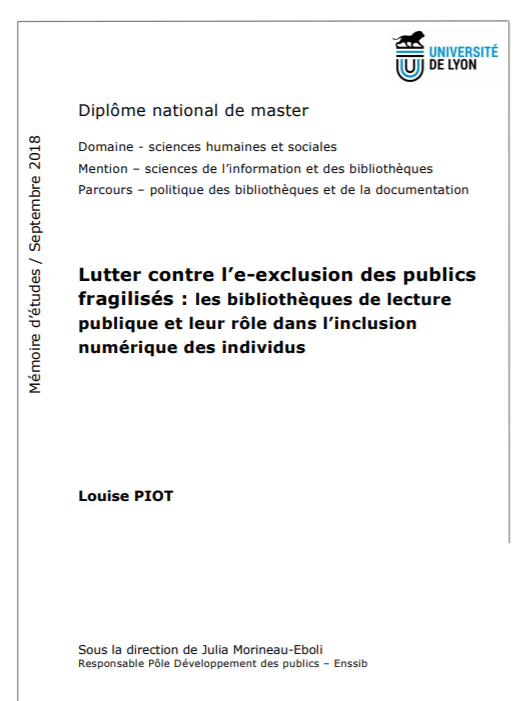 #InspireUs
"Lutter contre l’e-exclusion des publics fragilisés : les bibliothèques de lecture publique et leur rôle dans l’inclusion numérique des individus" by Louise Piot via <a href="/enssib/">Enssib</a> library 

enssib.fr/bibliotheque-n…