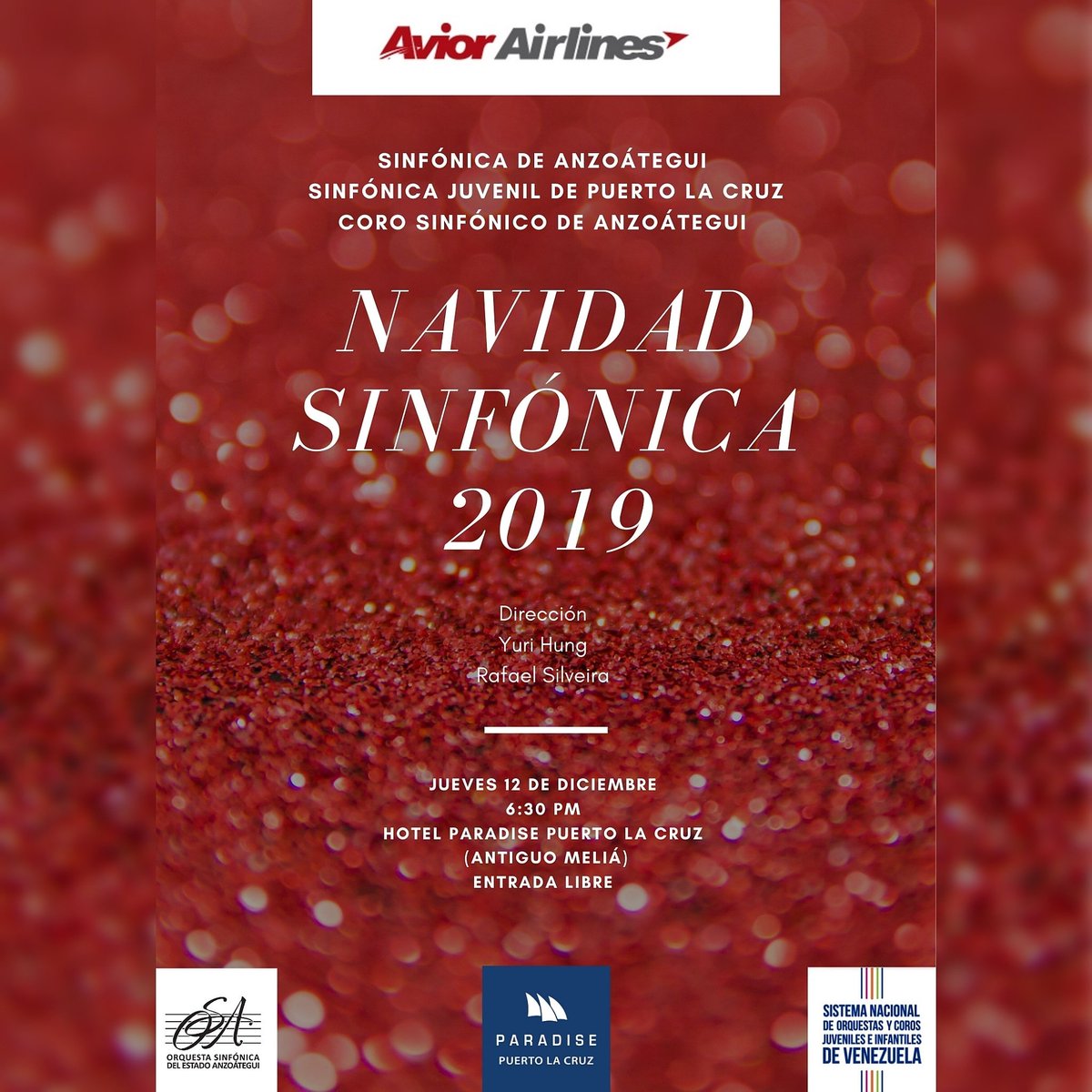 HOY Concierto NAVIDAD SINFÓNICA Sinfónica de Anzoátegui 
Sinfónica Juvenil PLC Coro Sinfónico de Anzoátegui 🎻📯🎶 
JUEVES 12 HOTEL PARADISE PUERTO LA CRUZ (Antiguo Meliá) 6:30PM ENTRADA LIBRE 
Dir.: Yuri Hung  
Rafael Silveira 
<a href="/aviorair/">Avior Air</a> <a href="/paradiseplc/">Hotel Paradise PLC</a> <a href="/elsistema_/">Ale</a> ☃️☃️☃️🌠🎉🎄