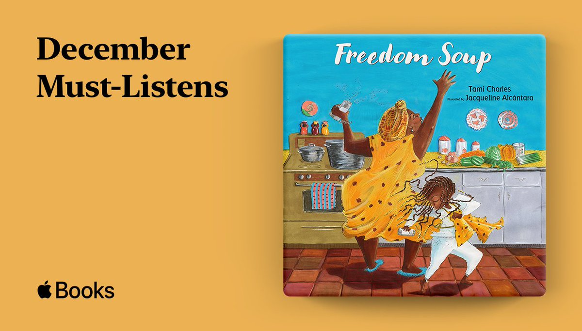 CPSpotlight's tweet image. .@AppleBooks chose Freedom Soup by @TamiWritesStuff and @_jacqueline_ill as one of the #DecemberMustListens! Check it out here: apple.co/mustlistens&quot;