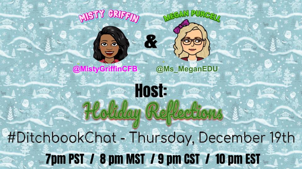 Ms_MeganEDU's tweet photo. Join me and @MistyGriffinCFB as we host a Holiday Reflections themed Twitter Chat with #ditchbook this Thursday! #CFBMattersToMe @CFBDLS #DLSEdventures #dlpcoaching https://t.co/8BHs77OHzq