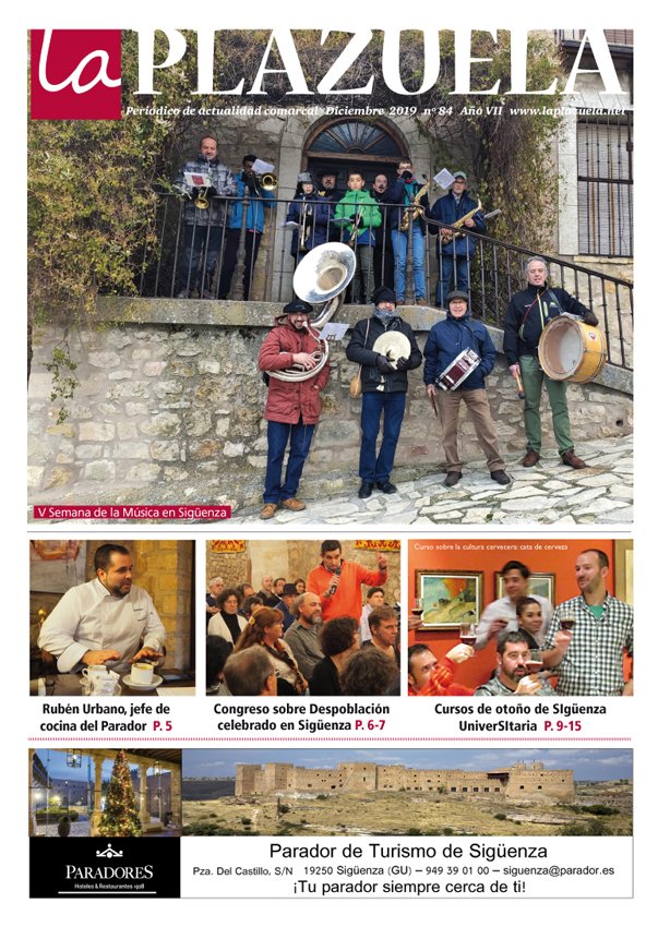 Nº 84 de La Plazuela correspondiente a diciembre de 2019. Congreso sobre despoblación, Semana de la música de Sigüenza, cursos de otoño-invierno de Sigüenza Universitaria, entrevista con Rubén Urbano, y mucho más