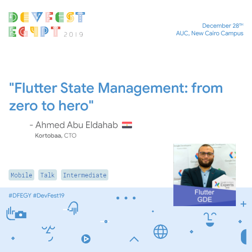 In this talk, you'll get introduced to state management solutions on flutter. we're excited to host this talk for the first time in Egypt!

Let's welcome Ahmed Abu Eldahab <a href="/dahabdev/">Ahmed Abu_eldahab 💙</a> 🎙

⭕️Registration: bit.ly/2P0haNG

#DFEGY
#DevFest19
#EgyptDevFest19
