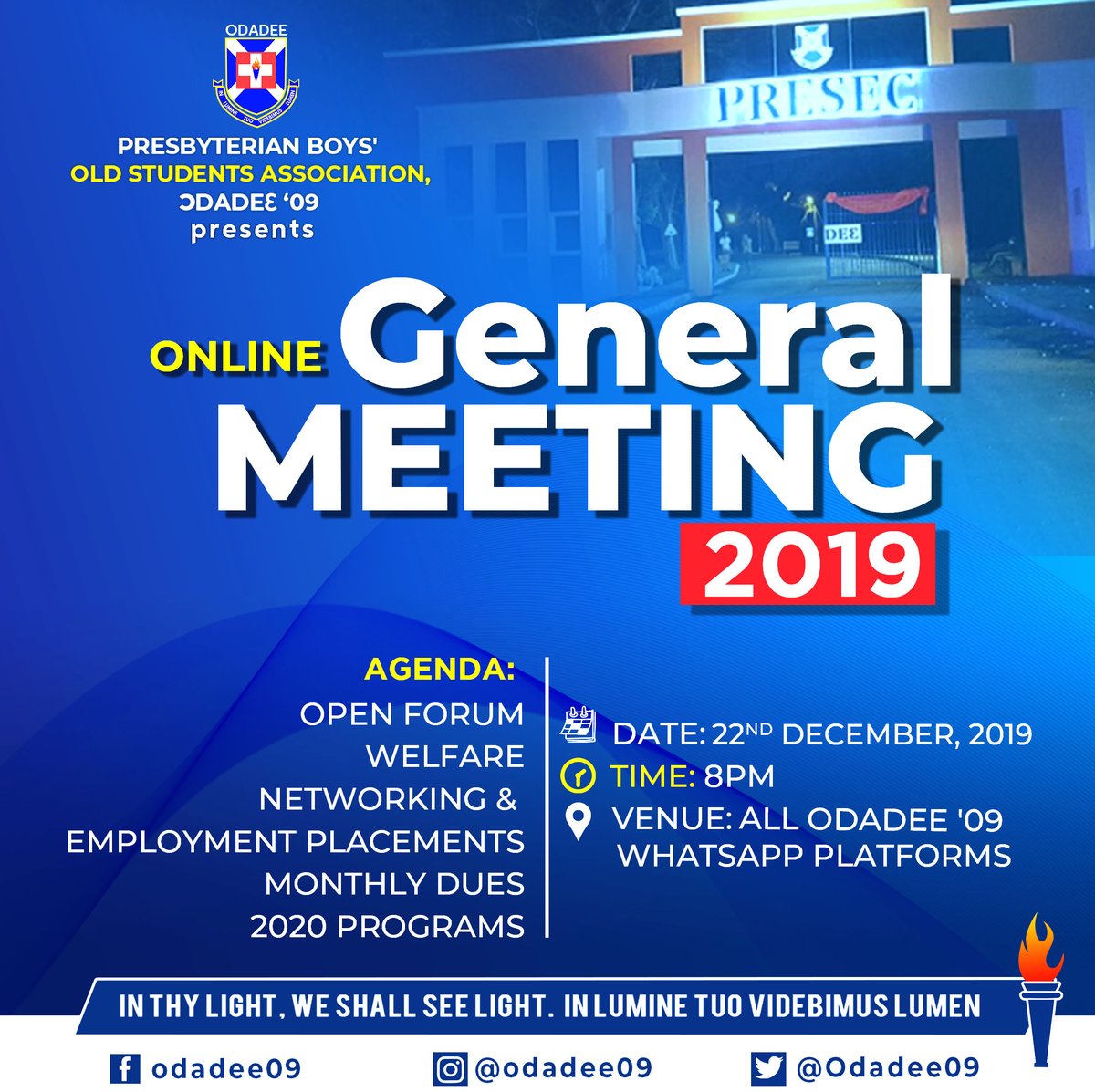 Odadee09's tweet photo. Presbyterian Boys' Old Students Association, ODADEE '09
presents

Online GENERAL MEETING

Agenda
🔷Open Forum
🔷Welfare
🔷Networking &amp; Employment placements
🔷Monthly Dues
🔷2020 programs

Date: 22/12/2019
Time: 8pm
Venue: All Odadee '09 WhatsApp platforms https://t.co/15VyImwebS