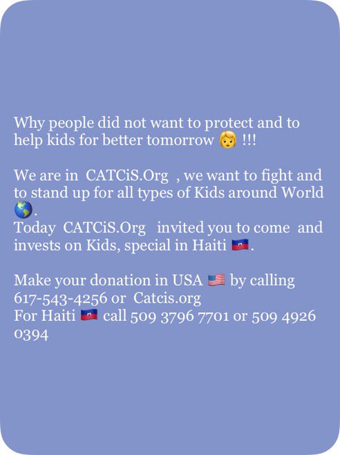 CATCISOrg's tweet image. Help and support those kids in Cayes, Haiti with CATCIS.Org..
By donation anything “ Money, toys, Games, Clothes, Notes Books, Pen &amp;amp; Pencil “ 
We welcome every thing you have or kids need..Your Donation by: Call617-543-4256  or (786) 597-0071  USA 509 3796 7701 Haiti