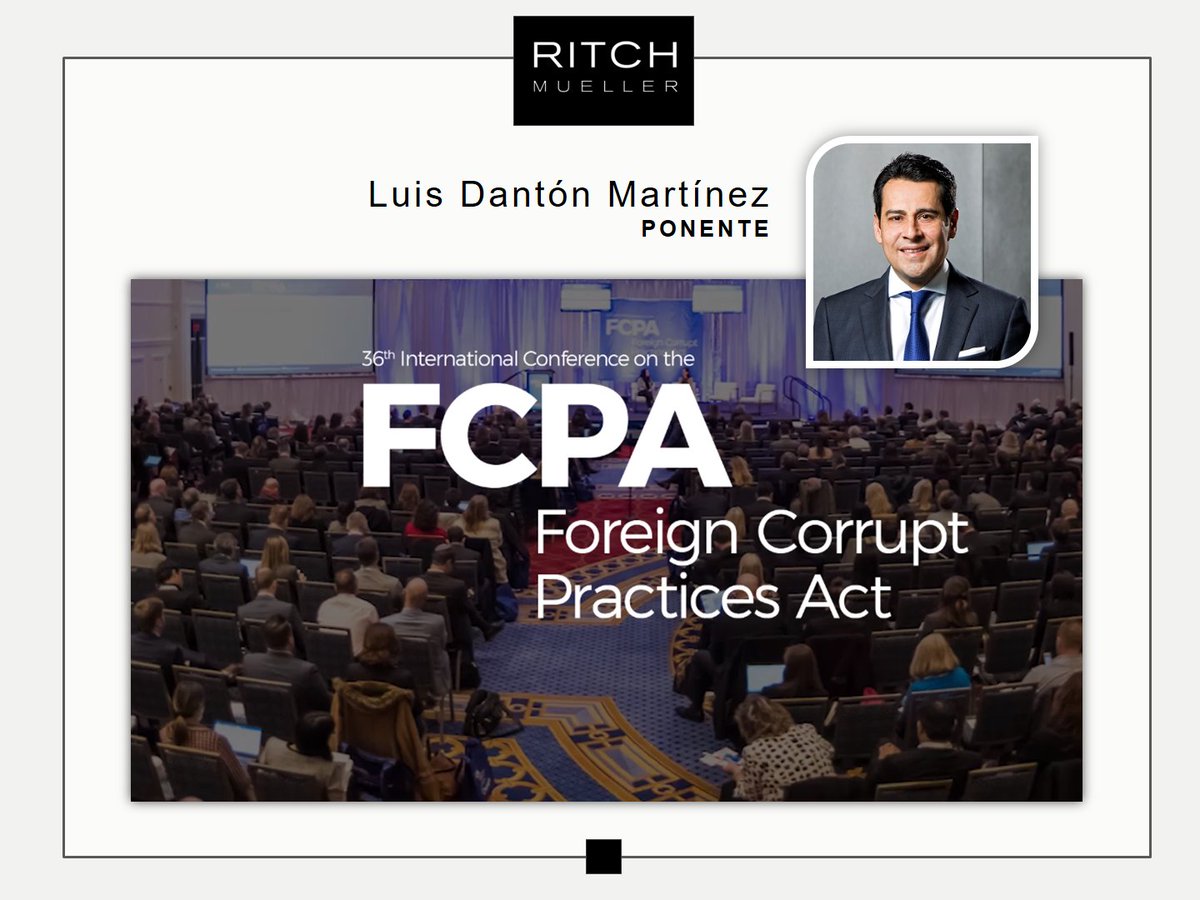 RitchMuellerMX's tweet photo. Luis Dantón Martínez participó en la #FCPAconference, en donde habló sobre la importancia de tener programas efectivos de compliance para enfrentar exitosamente su defensa ante los nuevos riesgos legales de las empresas que hacen negocios en México. https://t.co/GWl8JkraMc https://t.co/TMhOsi51le