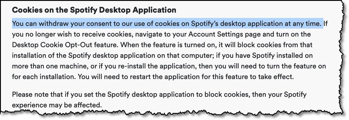 Under the heading 'Cookies on the Spotify Desktop Application' in the cookie policy says "You can withdraw your consent to our use of cookies on Spotify’s desktop application at any time." <erm? Consent? No transparent notice given and no opt-in sought or obtained - consent ?