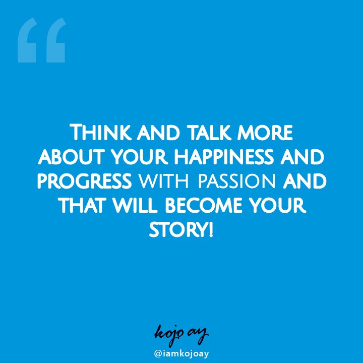 iamKojoAY's tweet photo. Your happiness and progress will become your story!

» Tag someone who needs to know this

#wisdomquote #knowledgequote #motivationalquote #inspirationalquote #successquote #selfdevelopmentquote #achievementquote #happinessquote #selflovequote #relationshipquote #leadershipquote https://t.co/S8Fw9JfbU4