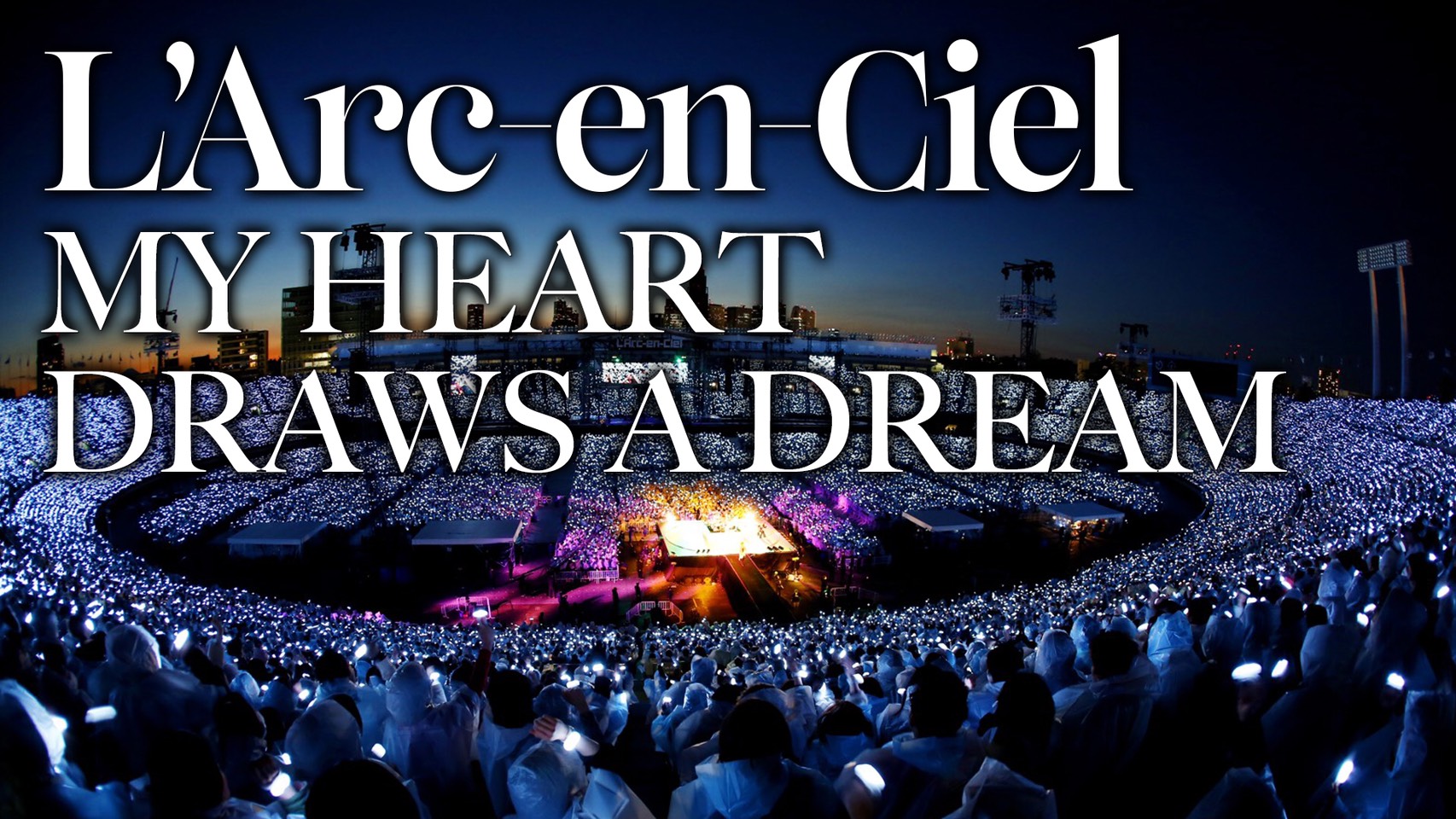 L Arc En Ciel The Live Video Being Unveiled At 24 00 Today Is My Heart Draws A Dream L Arc En Ciel Live 14 At National Studium Please Stay Tuned T Co Nguhoduqcf To Subscribe To The Channel