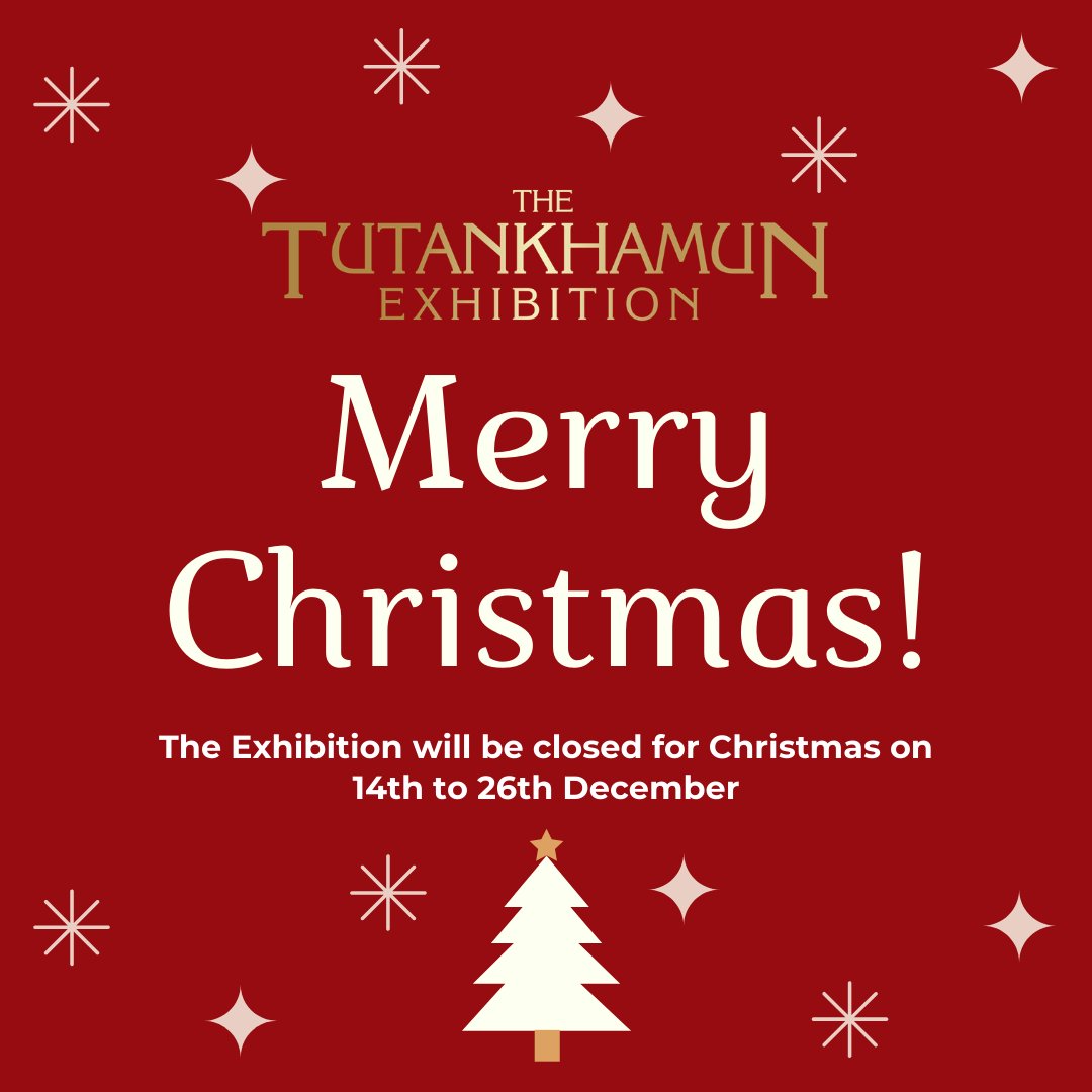 Have a very Happy Christmas from all of us at the Tutankhamun Exhibition.

We will be closed for Christmas from 14th to 26th December. Have a lovely festive season.