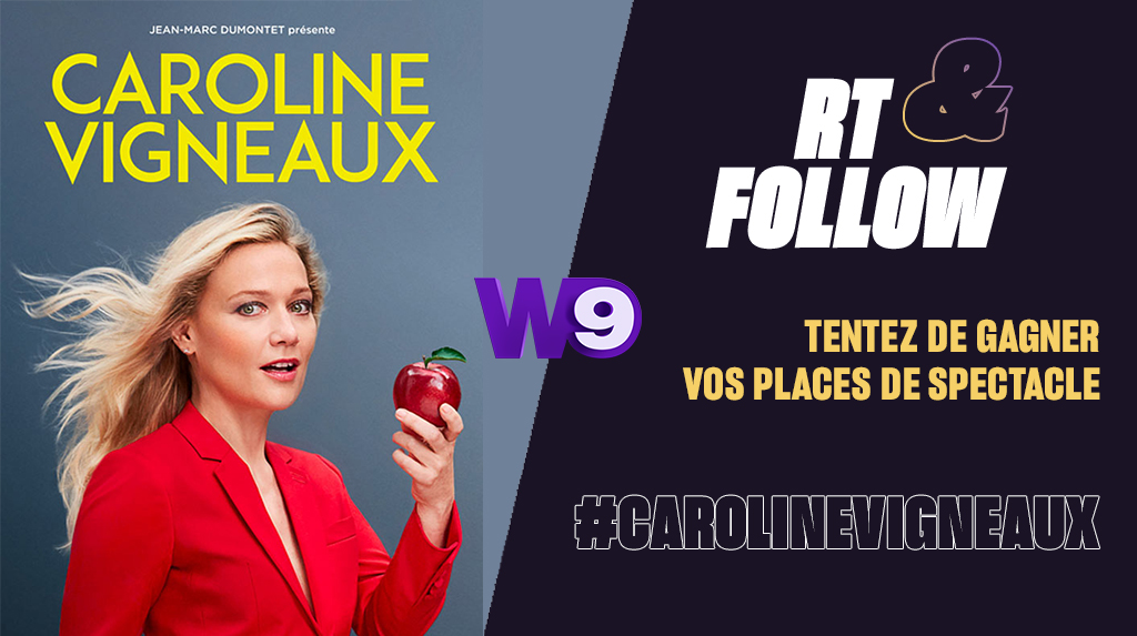 W9's tweet image. RT &amp;amp; FOLLOW pour tenter de gagner vos places de spectacle !
#CAROLINEVIGNEAUX