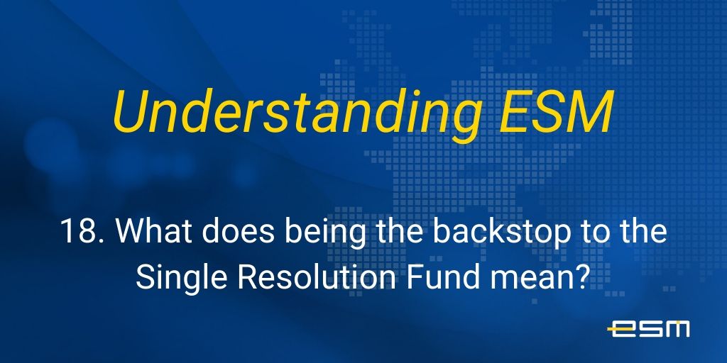 ESM_Press's tweet photo. It means that the ESM can lend money to the SRF – if the latter does not have sufficient funds – in case a bank gets into serious trouble and needs to be resolved. #UnderstandingESM https://t.co/QQOKloPJUC