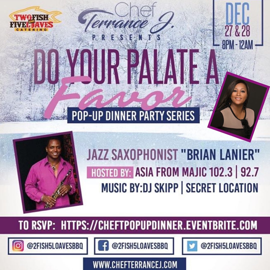AlwaysAskAsia's tweet photo. Join me for the “Do Your Palate a Favor Dinner Party”Series on 12/27 &amp; 12/28, 8pm-12am at a SECRET location. Enjoy an OPEN bar, 3-Course plated dinner by @2fish5loavesbbq &amp; the soulful sounds of Jazz Saxophonist Brian Lanier. 🎵 by DJ Skipp. https://t.co/sMOKfyRijL #AlwaysAskAsia https://t.co/7T5l8xL45j