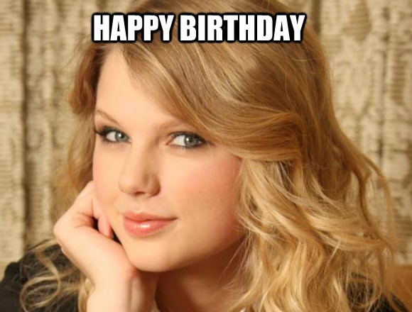 Happy Birthday, Taylor Swift!!! 