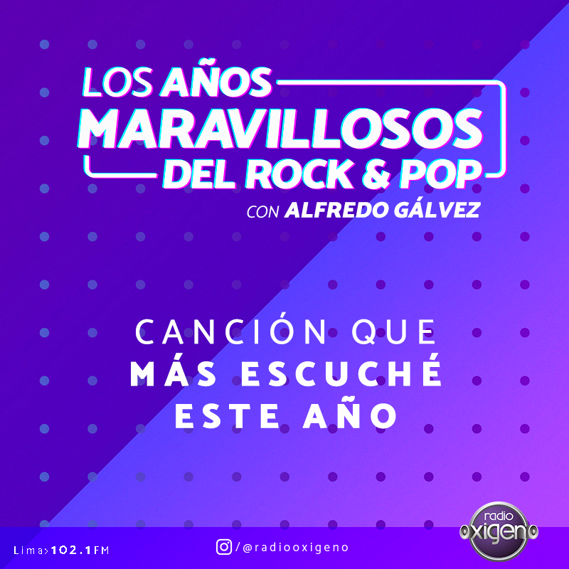 Radio_Oxigeno's tweet photo. Empezamos “Los Años Maravillosos del Rock & Pop" @alfredgalvez 😎🤘
#TemaLAM: Canción que más escuché este año 🎶
Escúchanos por 🔽
📻 Lima 102.1 FM
💻 https://t.co/yDEnkoNARe https://t.co/6xbHBKnTlr