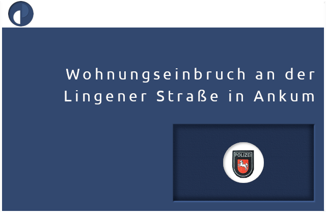 AnkumB's tweet photo. #Polizeimeldung: #Wohnungseinbruch an der Lingener Straße in #Ankum | Wer hat verdächtige Fahrzeuge oder Personen gesehen? | Mehr: https://t.co/TA2oevQTxy https://t.co/0UolaxSR4d
