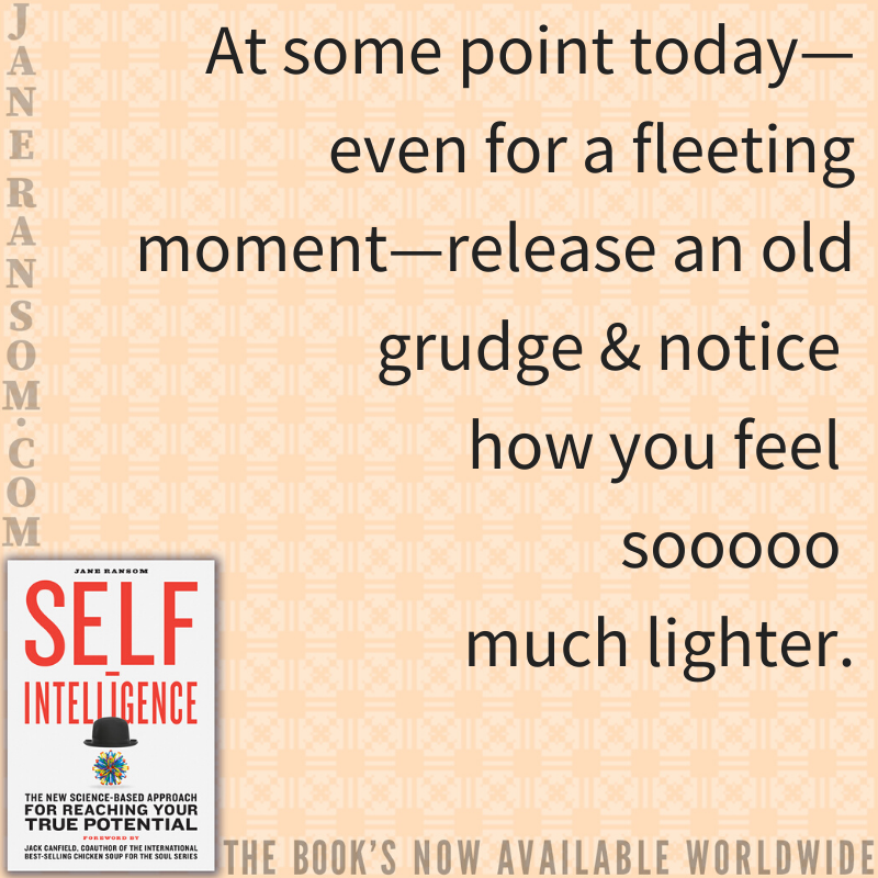 TheJaneRansom's tweet photo. At some point today—even for a fleeting moment—release an old grudge &amp; notice how you feel sooooo much lighter. #selfintelligence #happy #motivation #inspiration #selfpotential #hypnosis #success #inspire #quote https://t.co/ICnHNyAW0e
