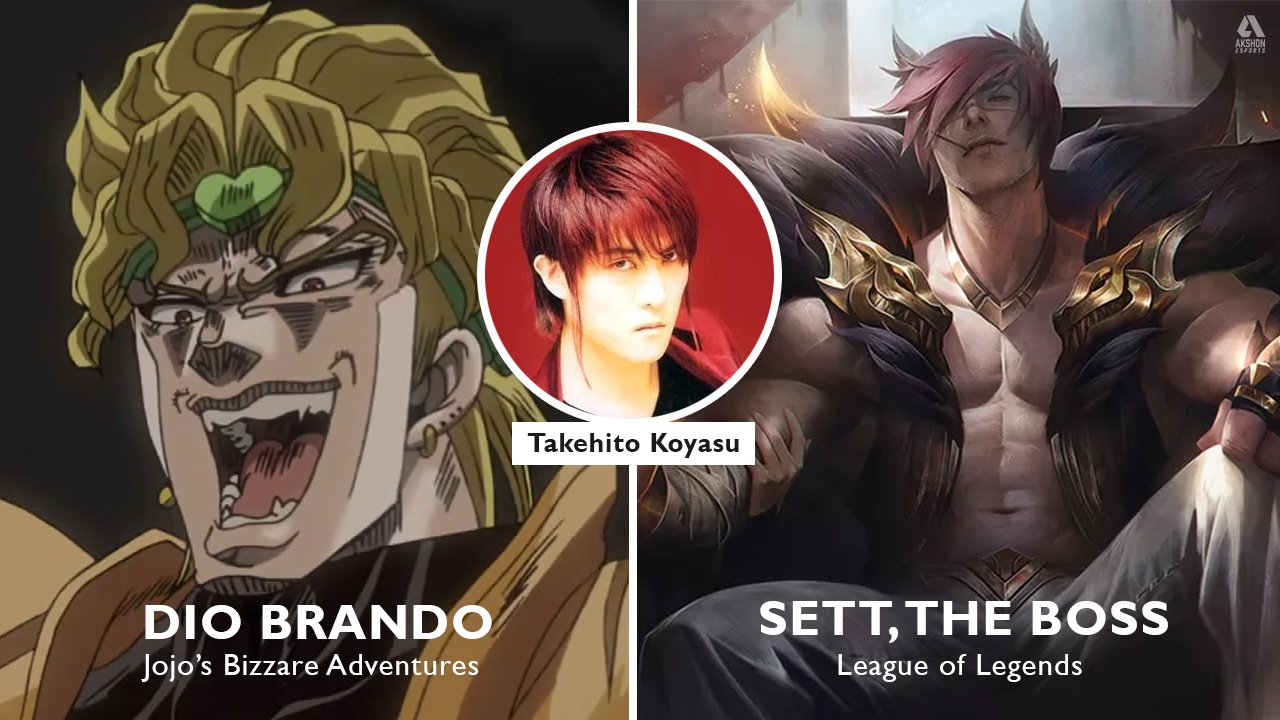 Akshon Esports on X: Did You Know: For the Japanese client, League of  Legends' new champion Sett will be voiced by, Takehito Koyasu, the same VA  for Dio Brando from JoJo's Bizarre