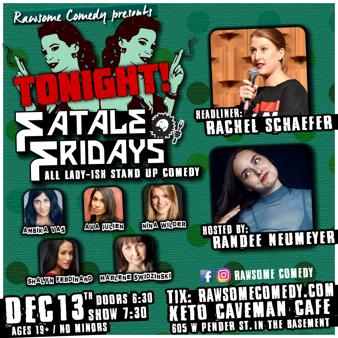 <<< T O N I G H T !! >>> Two fantastic #standup #comedy shows for you to check out - tickets start at just $10 and are available at rawsomecomedy.com or at the door:
7:30PM....Fatale Fridays All Ladyish Showcase
10PM.......Comedy After Dark X-Rated Show #yvrcomedy