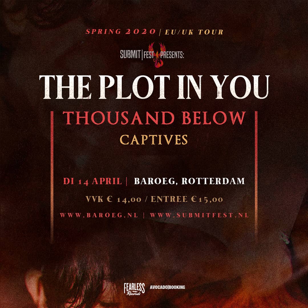 Looking forward to 2020 already? We sure do @ThePlotInYou @ThousandBelow and Captives at #submitfestpresents at @Baroeg Rotterdam during their EU/UK #tour. Tickets on sale thi Monday! 🔥🔥 #metalcore #concert #supportingthescenetogether