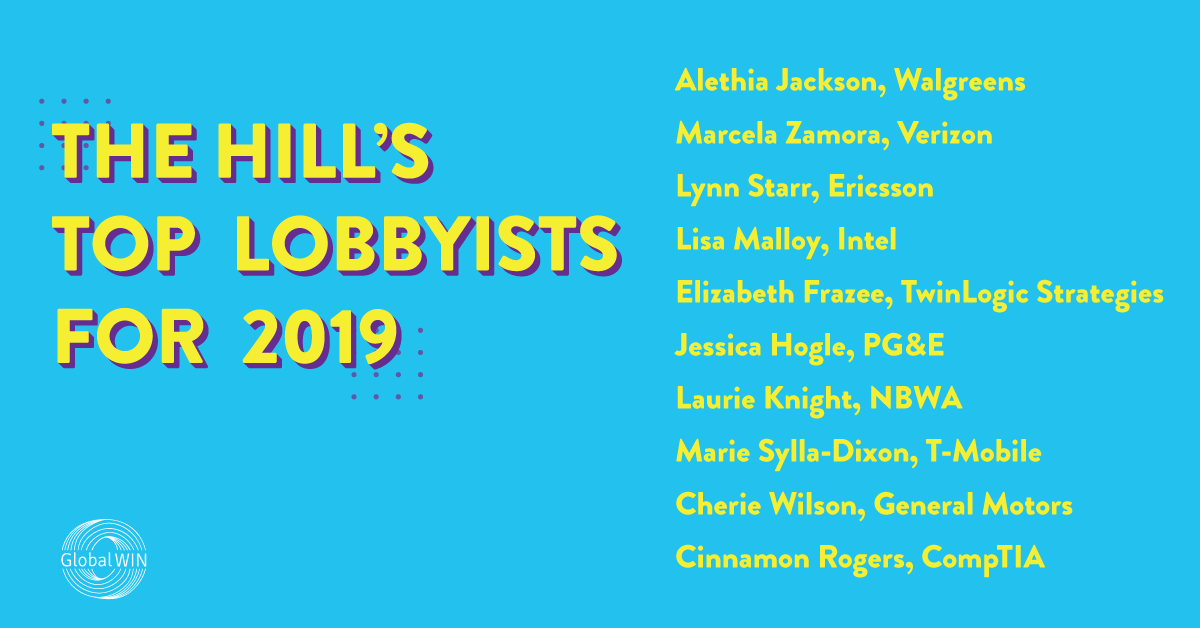 _GlobalWIN's tweet photo. We are so proud of our GlobalWIN members who made @thehill's top lobbyist list! Alethia, Marcela, @LynnStarrDC, @lisaimalloy, @EfrazeeDC, Jess, Laurie, @Mrsylladixon, @cherie524, and @cinnamon_rogers, thank you for being great GlobalWIN representatives! #GlobalWINning! https://t.co/GV2pToGIzM