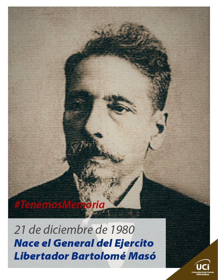 universidad_uci's tweet photo. #TenemosMemoria 🇨🇺 En una finca próxima a #Yara, #Manzanillo, el #21deDiciembre de 1830 nace el general del Ejército Libertador Bartolomé Masó. Uno de los participantes en la reunión preparatoria de la guerra en el Ingenio Rosario y 2do Jefe de las fuerzas libertadoras. #Cuba https://t.co/ytSuncXuEj