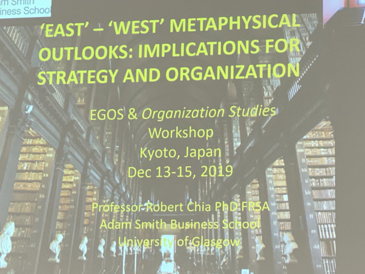 trish_reay's tweet photo. East -West ways of thinking — many ways they are connected! Robert Chia keynote address Kyoto workshop EGOS / Organization Studies ⁦@egosnet⁩ ⁦@osofficer⁩ https://t.co/jFZUANVJVO