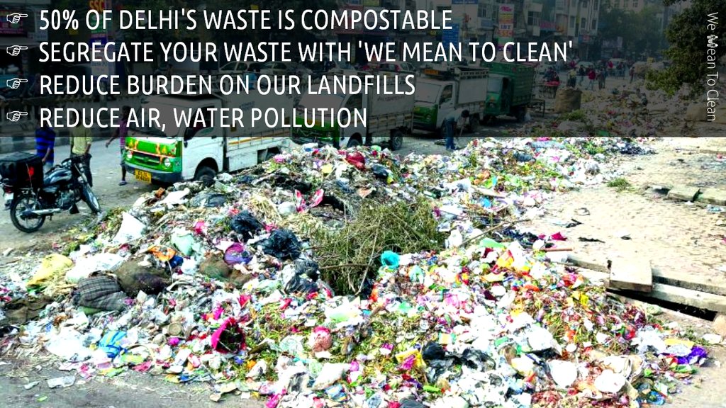 Let's segregate our waste with @_WeMeanToClean and reduce our contribution to air and water pollutionVisit: https://goo.gl/forms/s8eyPJ2wSLCXTKst2 …-#WeMeanToClean #CleanDelhi #SwachhBharat #MyCleanIndia #WasteManagement #DelhiPollution #AirPollution