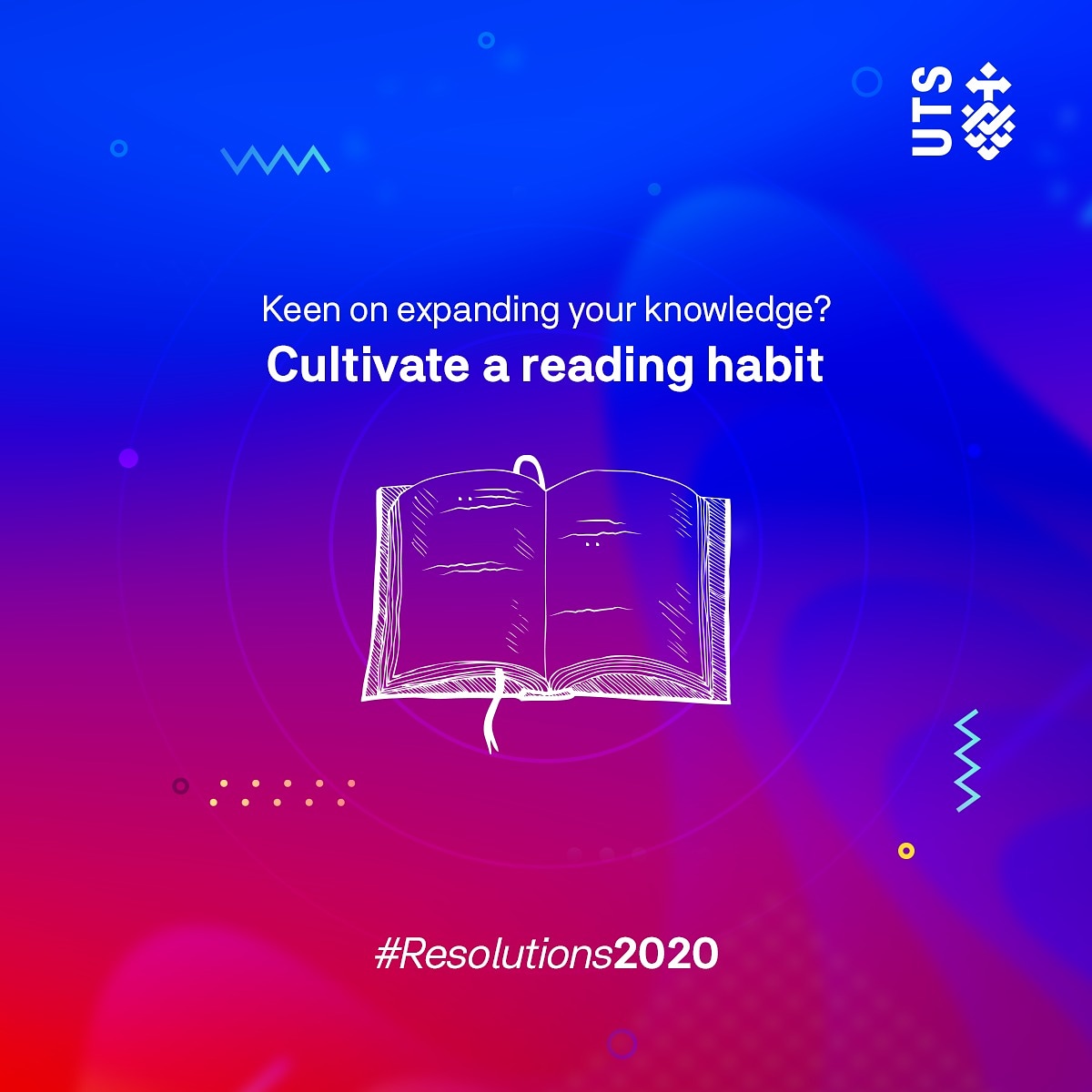 In this era of binge-watching, ditch your mobile phones and develop a habit of reading. Pick up a book and not only improve your vocabulary but open yourself to different worlds of fiction, fantasy and more. 
#Resolutions2020 #UTS #UTSInsearch #Resolutions #NewYear #2020 #Reading