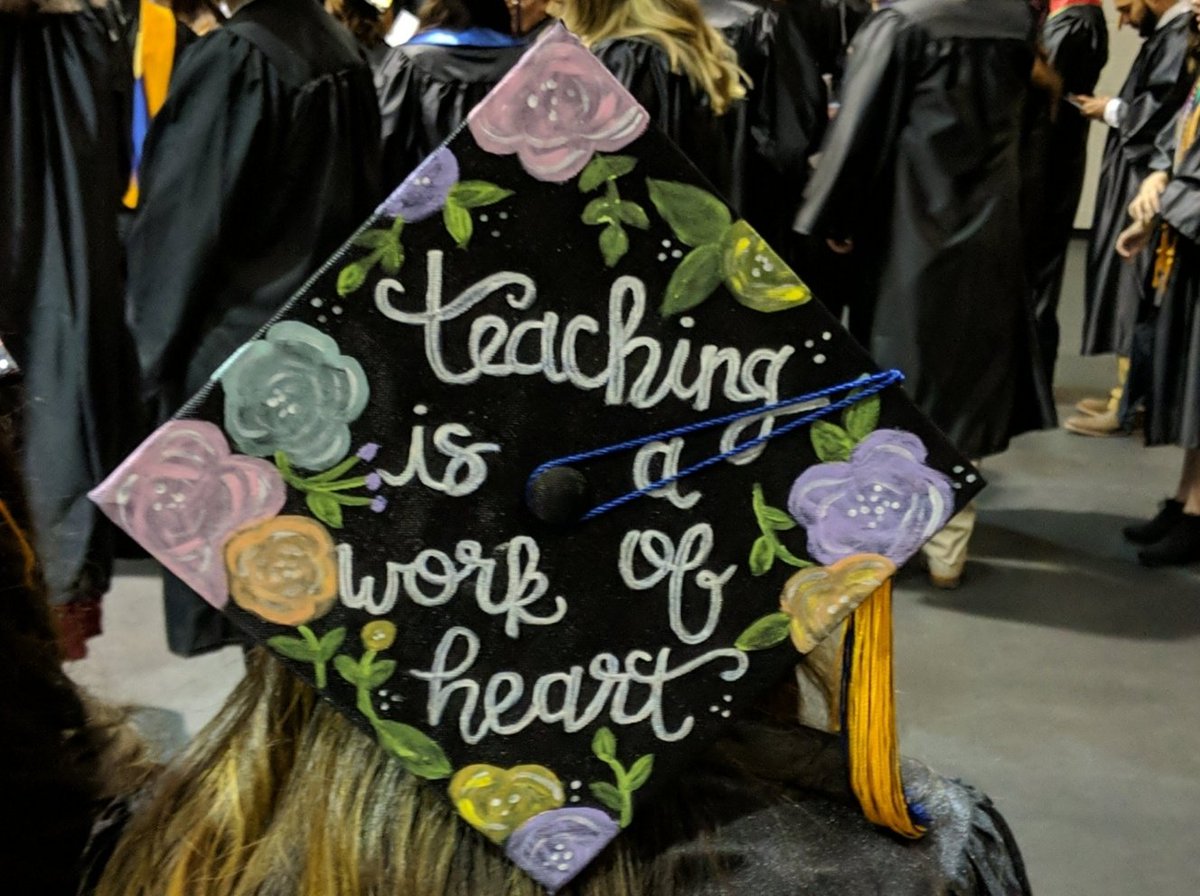 Decorated mortar board: Teaching is a work of heart