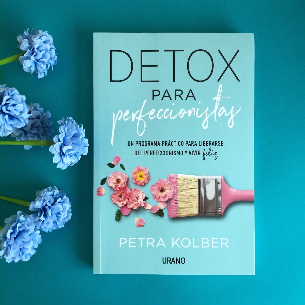 Ediciones Urano Chile (@urano_chile) on Twitter photo ¿Sufres al querer hacer todo “perfecto” 😩? ¡Ya está en librerías #DetoxParaPerfeccionistas de <a href="/Petrakolber/">Petra Kolber</a>, un programa práctico para superar las exigencias insanas e improductivas que nos autoimponemos! 💐 ¿Sufres al querer hacer todo “perfecto” 😩? ¡Ya está en librerías #DetoxParaPerfeccionistas de <a href="/Petrakolber/">Petra Kolber</a>, un programa práctico para superar las exigencias insanas e improductivas que nos autoimponemos! 💐