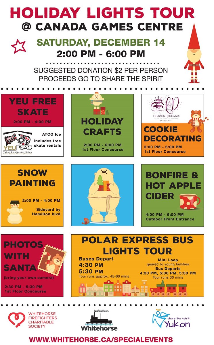 Today's the day! Join us from 2-6 pm at the Canada Games Centre for the Holiday Lights Tour. We'll have many activities for the entire family! Proceeds will go to Share the Spirit Yukon with a suggested donation of $2 per person. Visit whitehorse.ca/specialevents